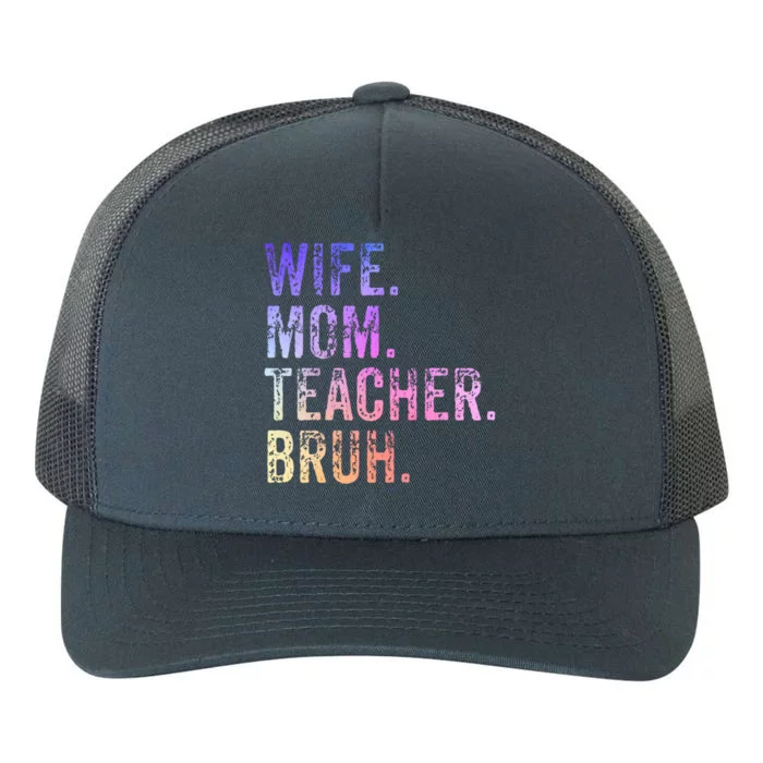 Wife Mom Teacher Bruh Funny Gift Yupoong Adult 5-Panel Trucker Hat