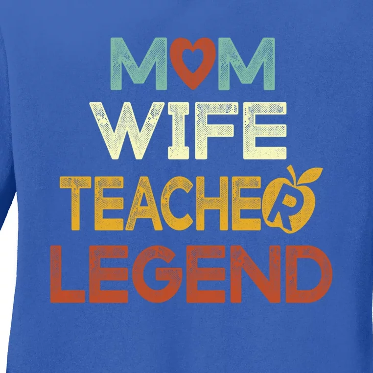 Wife Mom Teacher Legend Mother's Day Cool Gift Funny Teacher Mom Gift Ladies Long Sleeve Shirt