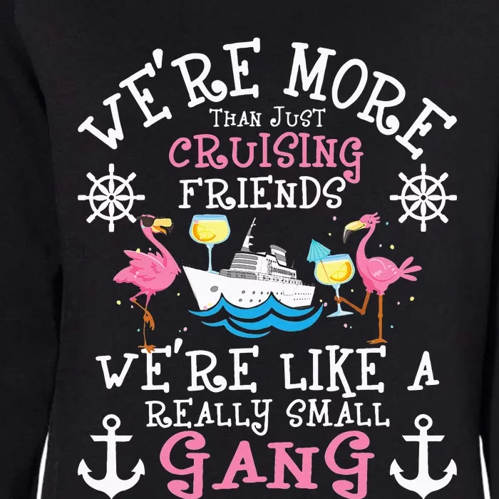 Were More Than Just Cruising Friends Cruise Ship Cruiser Womens California Wash Sweatshirt