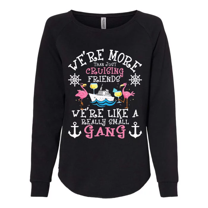 Were More Than Just Cruising Friends Cruise Ship Cruiser Womens California Wash Sweatshirt