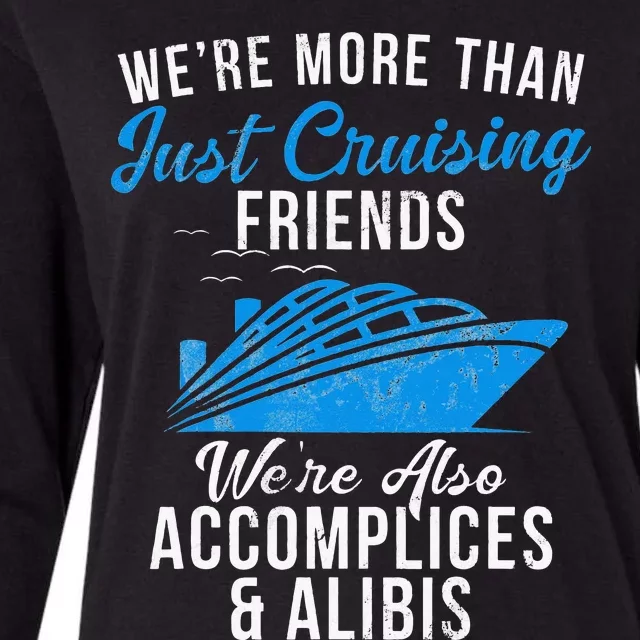 Were More Than Just Cruising Friends funny summer Womens Cotton Relaxed Long Sleeve T-Shirt