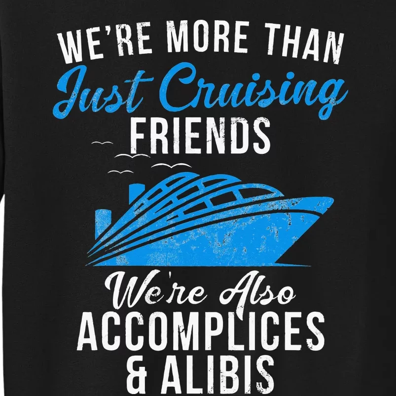 Were More Than Just Cruising Friends funny summer Sweatshirt