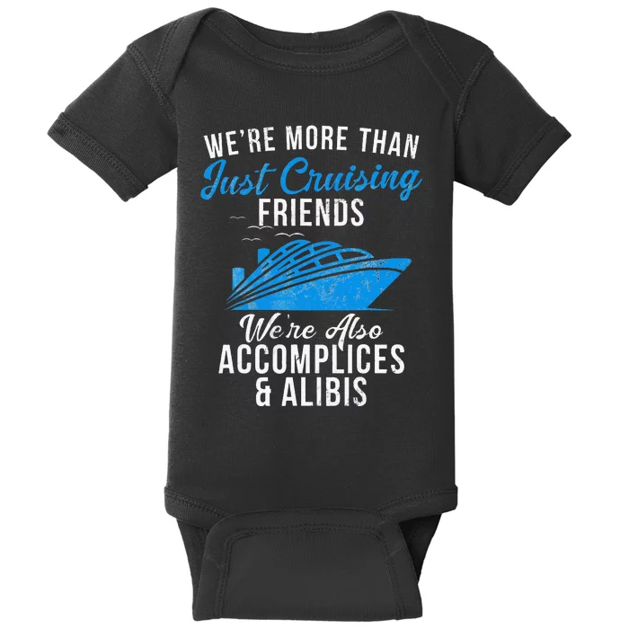 Were More Than Just Cruising Friends funny summer Baby Bodysuit