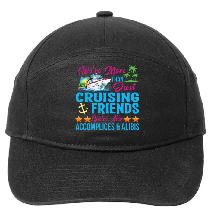 Were More Than Just Cruising Friends 7-Panel Snapback Hat