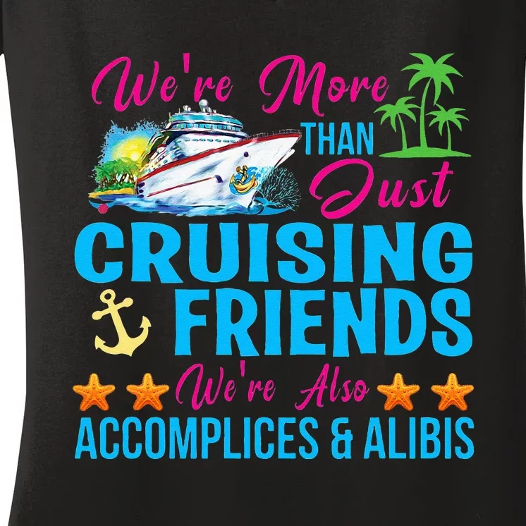 Were More Than Just Cruising Friends Women's V-Neck T-Shirt