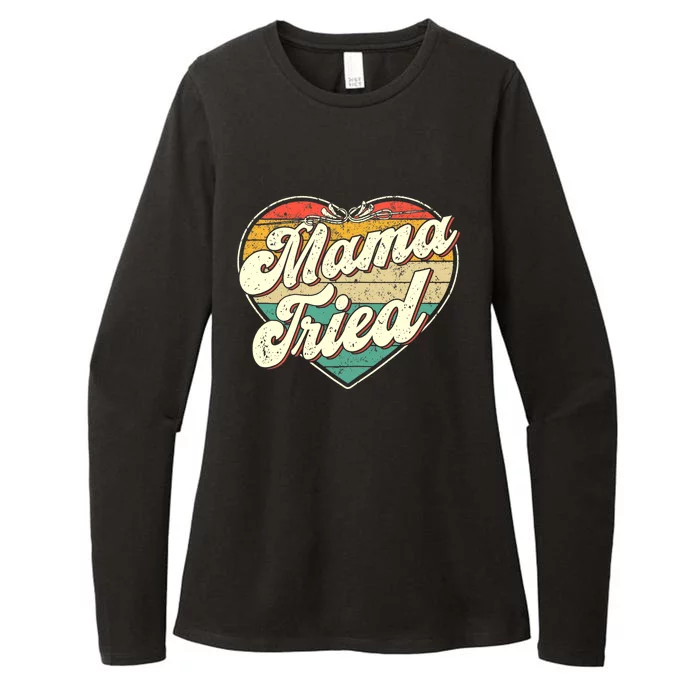 Wo Mama Tried Vintage Country Music Outlaw Retro Womens CVC Long Sleeve Shirt