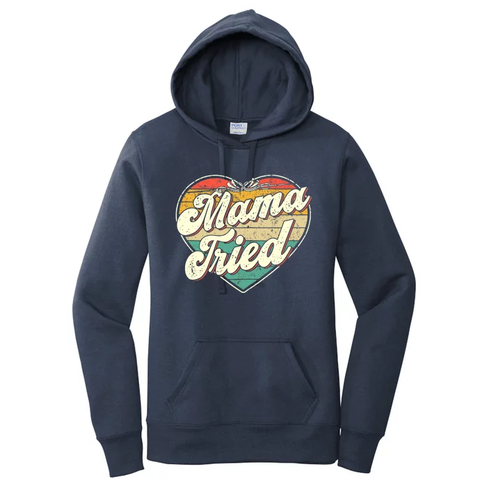 Wo Mama Tried Vintage Country Music Outlaw Retro Women's Pullover Hoodie