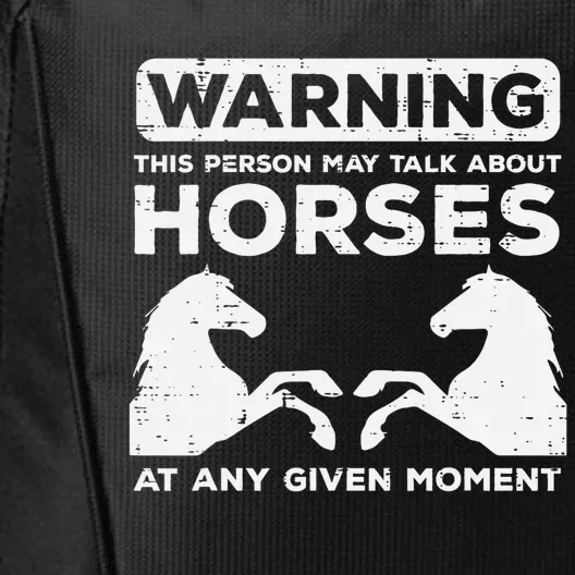 Warning May Talk About Horses Funny Riding City Backpack