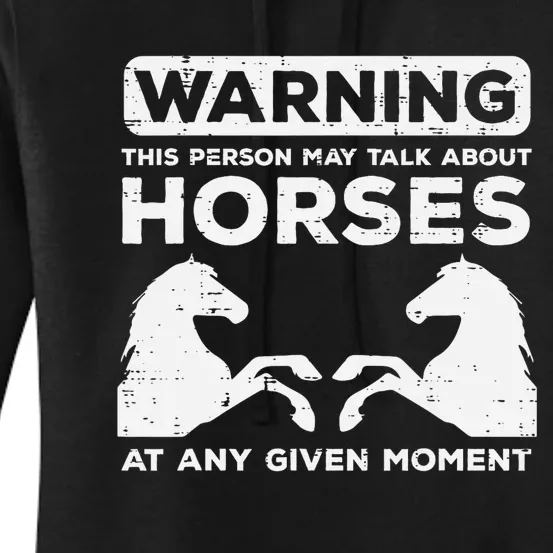 Warning May Talk About Horses Funny Riding Women's Pullover Hoodie