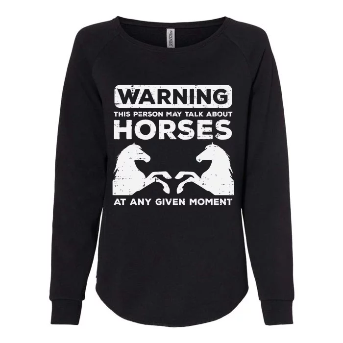 Warning May Talk About Horses Funny Riding Womens California Wash Sweatshirt