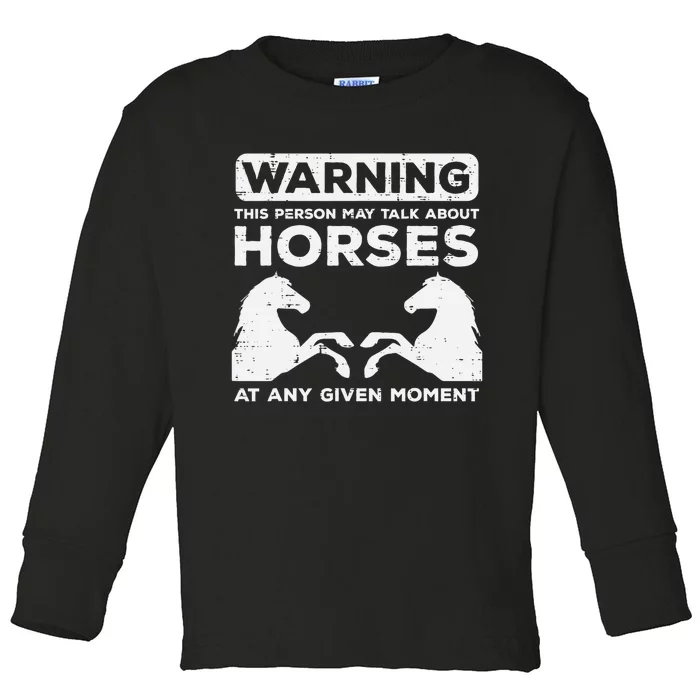 Warning May Talk About Horses Funny Riding Toddler Long Sleeve Shirt