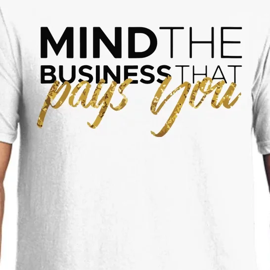 Womens Mind The Business That Pays You Pajama Set