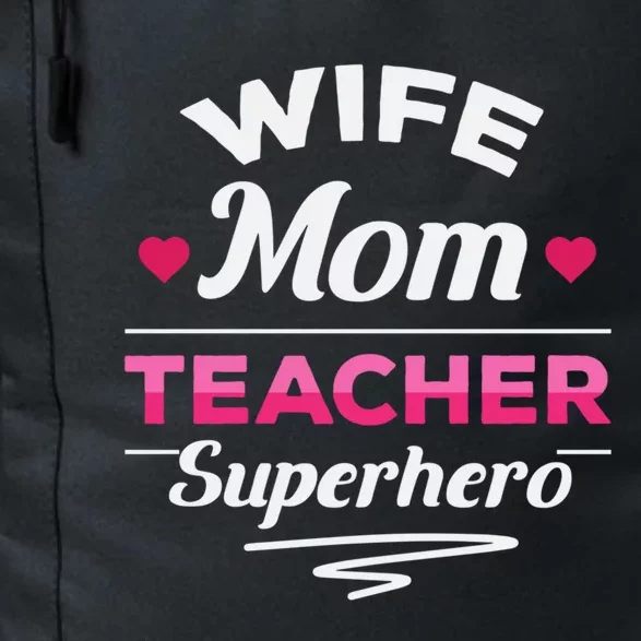 Wife Mom Teacher Superhero Teacher Mom Gift Daily Commute Backpack