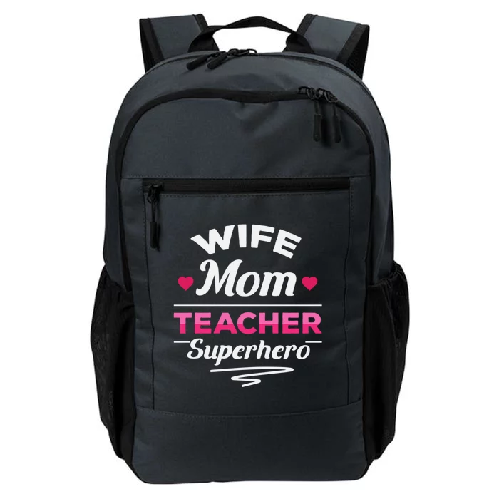 Wife Mom Teacher Superhero Teacher Mom Gift Daily Commute Backpack