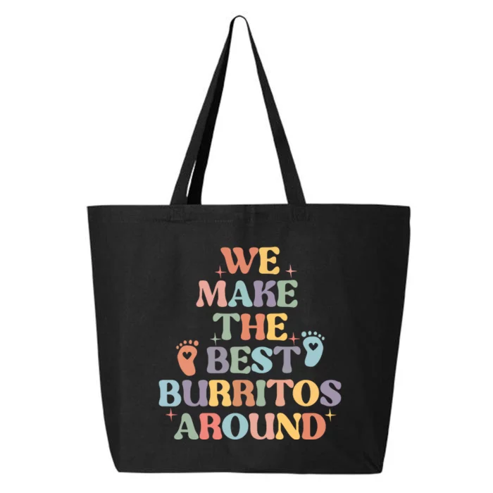 We Make The Best Burritos Around 25L Jumbo Tote