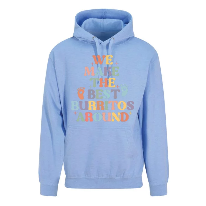 We Make The Best Burritos Around Unisex Surf Hoodie