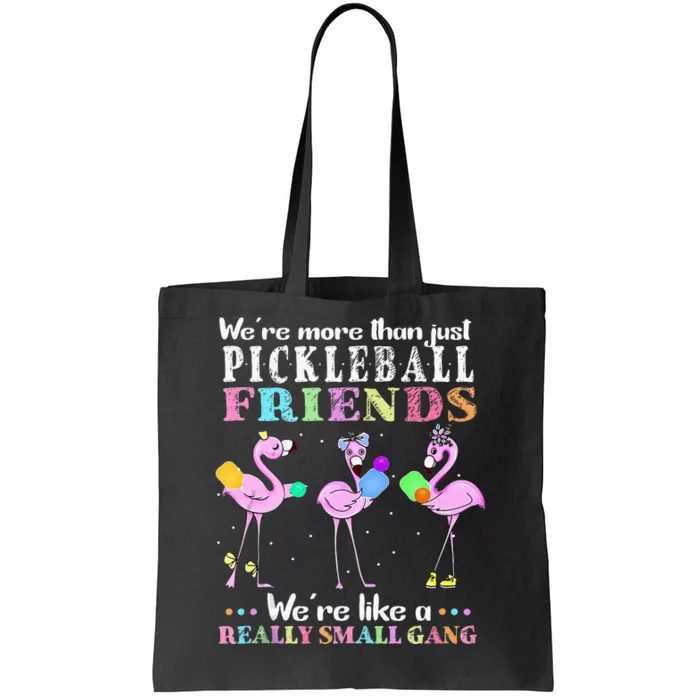 Were More Than Just Pickleball Friends Funny Flamingo Sport Tote Bag