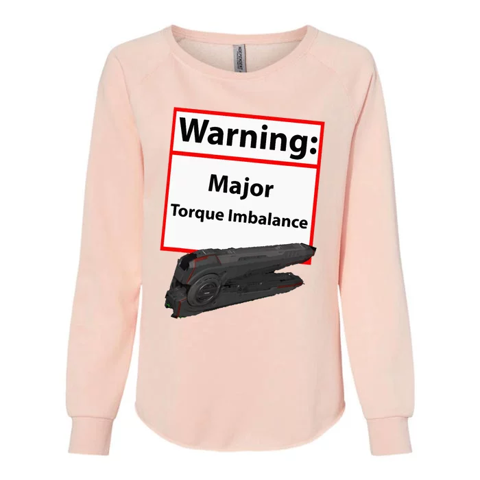 Warning Major Torque Imbalance Womens California Wash Sweatshirt