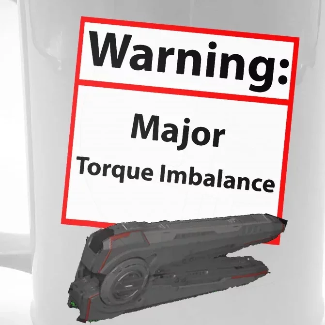 Warning Major Torque Imbalance Front & Back Beer Stein