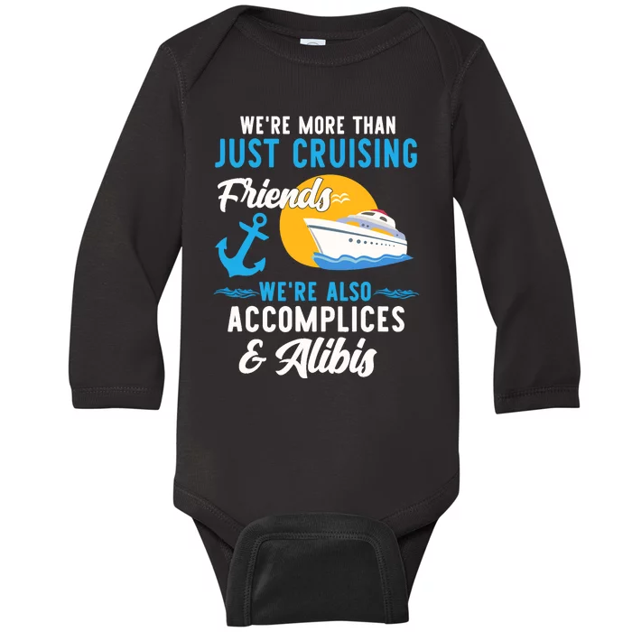 Were More Than Just Cruising Friends Funny Vacation Summer Baby Long Sleeve Bodysuit