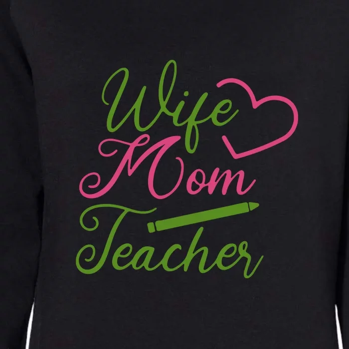 WIFE MOM TEACHER Mother's Day Gift Womens California Wash Sweatshirt