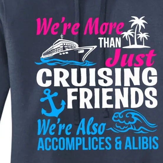 We're More Than Just Cruising Friends Funny Vacation Summer Women's Pullover Hoodie