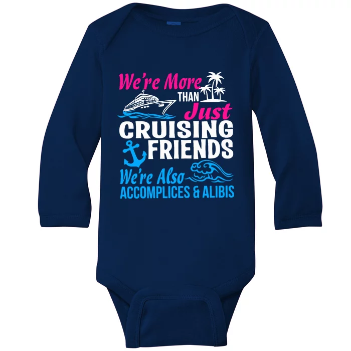 We're More Than Just Cruising Friends Funny Vacation Summer Baby Long Sleeve Bodysuit