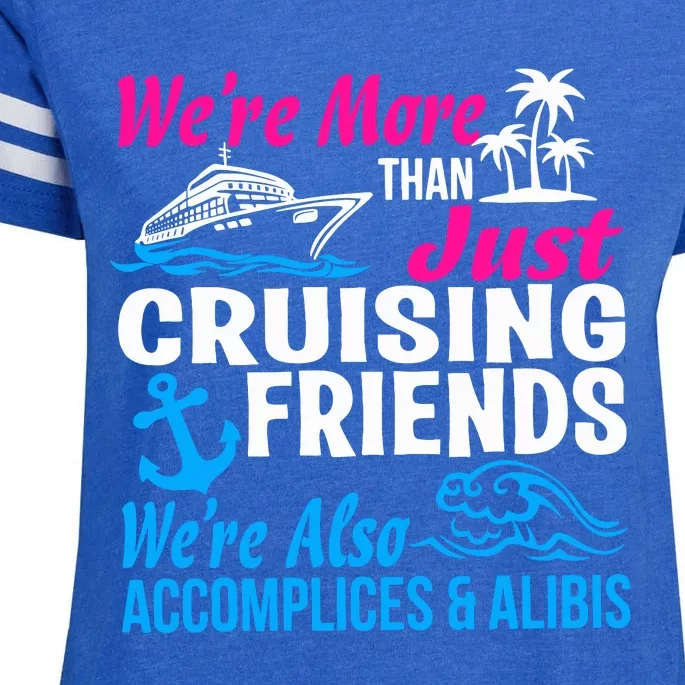 We're More Than Just Cruising Friends Funny Vacation Summer Enza Ladies Jersey Football T-Shirt