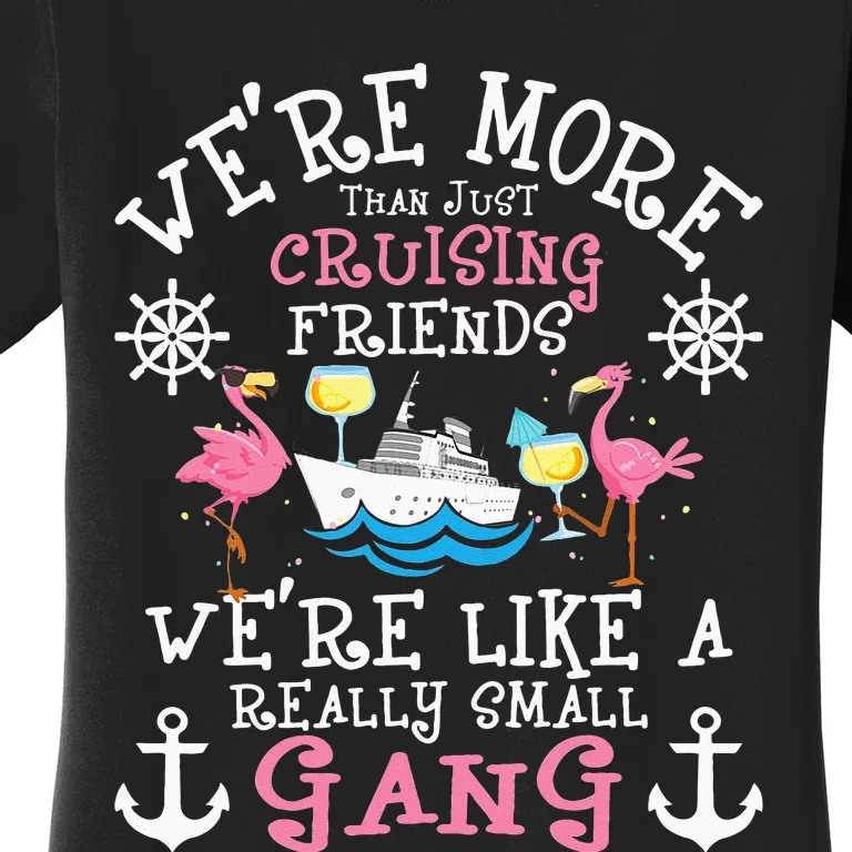 Were More Than Just Cruising Friends Cruise Ship Cruiser Women's T-Shirt