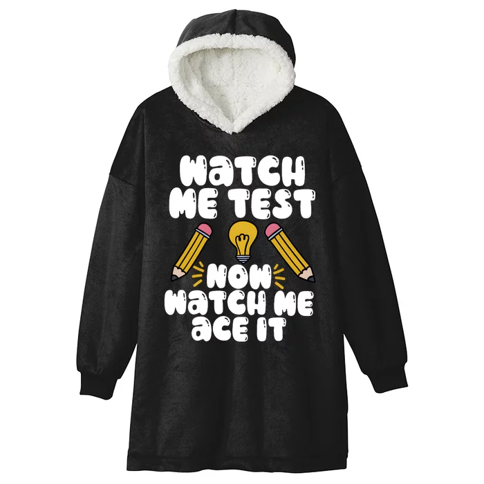 Watch Me Test Now Watch Me Ace It Test Day Hooded Wearable Blanket