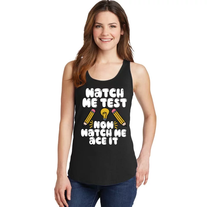 Watch Me Test Now Watch Me Ace It Test Day Ladies Essential Tank