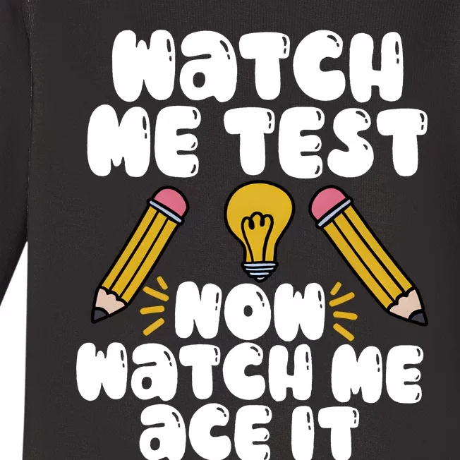 Watch Me Test Now Watch Me Ace It Test Day Baby Long Sleeve Bodysuit