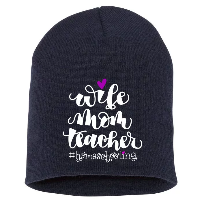 Wife Mom Teacher Homeschooling Short Acrylic Beanie