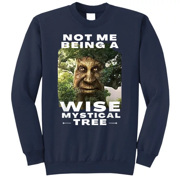 Not Me Being a Wise Mystical Tree Funny Meme Unisex Crewneck Sweatshirt