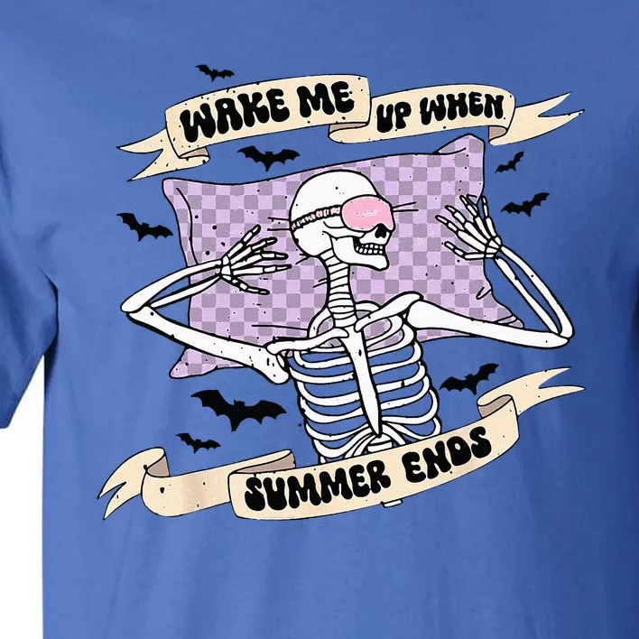 Wake Me Up When Summer Ends Funny Skeleton Halloween Tall T-Shirt