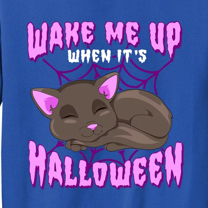 Wake Me Up When It's Halloween Black Cat Gift Tall Sweatshirt