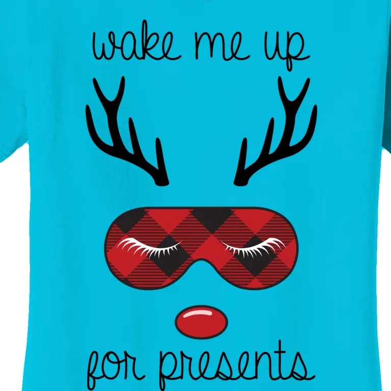 Wake Me Up For Presents Reindeer Sleeping Mask Christmas Cool Gift Women's T-Shirt