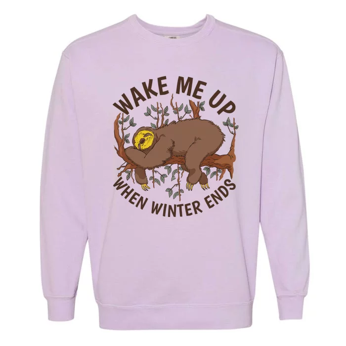 Wake Me Up When Winter Ends Sloth Garment-Dyed Sweatshirt