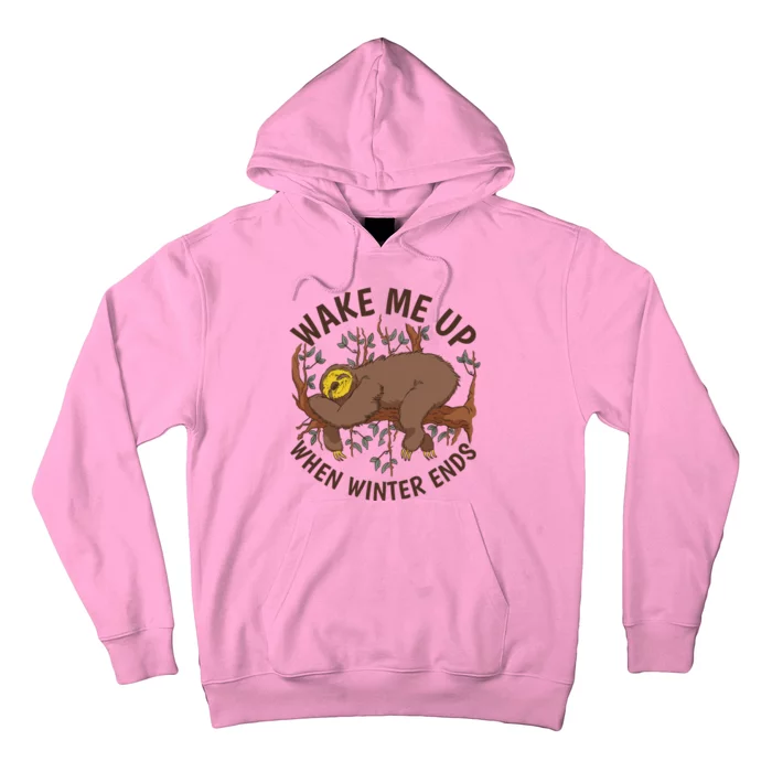 Wake Me Up When Winter Ends Sloth Hoodie