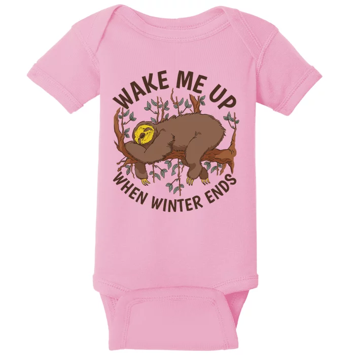 Wake Me Up When Winter Ends Sloth Baby Bodysuit