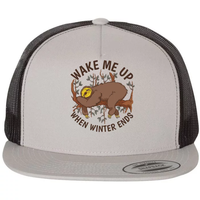 Wake Me Up When Winter Ends Sloth Flat Bill Trucker Hat