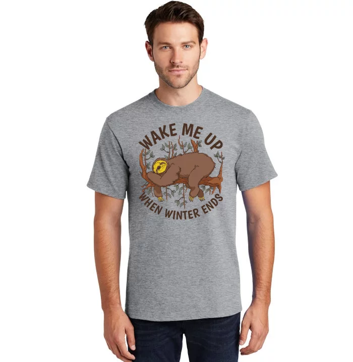 Wake Me Up When Winter Ends Sloth Tall T-Shirt