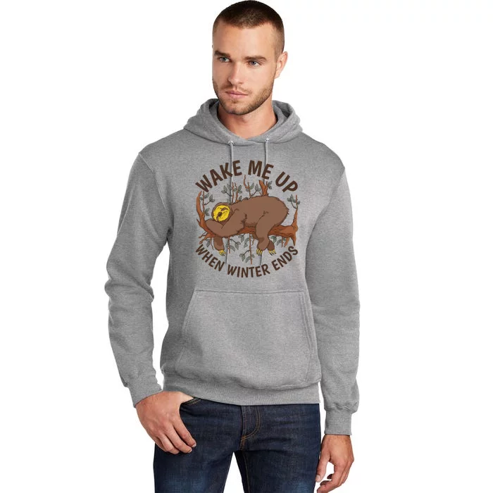 Wake Me Up When Winter Ends Sloth Tall Hoodie