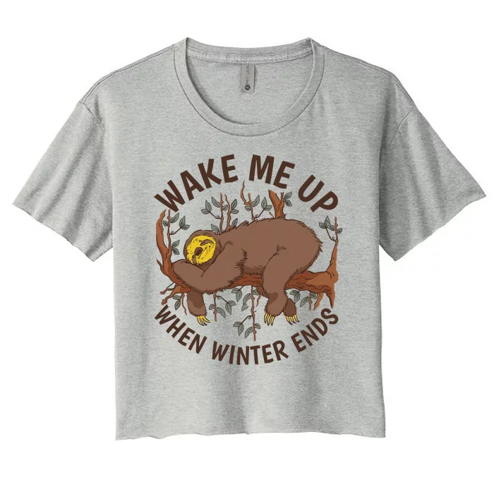 Wake Me Up When Winter Ends Sloth Women's Crop Top Tee