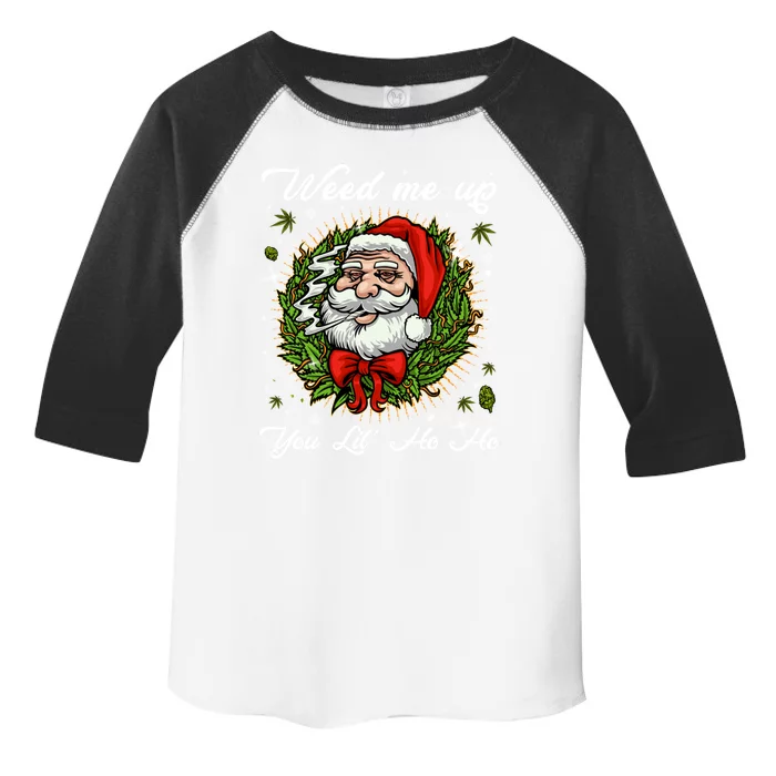 Weed Me Up You Lil' Ho Ho Santa Claus Smoking Marijuana Leaf Gift Toddler Fine Jersey T-Shirt