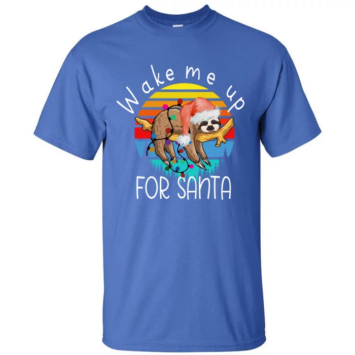 Wake Me Up For Santa Xmas Sloth Animal Accessories Decor Gift Tall T-Shirt