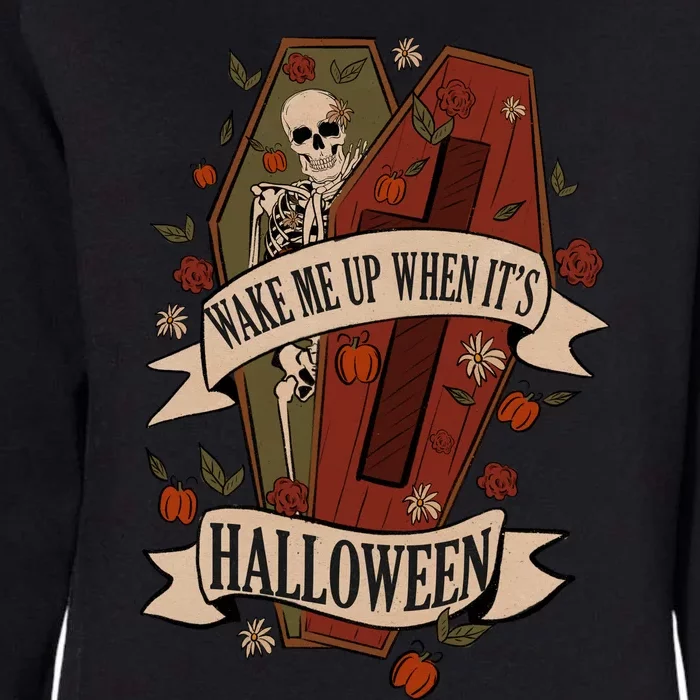 Wake Me Up When Its Halloween Funny Skeleton Coffin Womens California Wash Sweatshirt