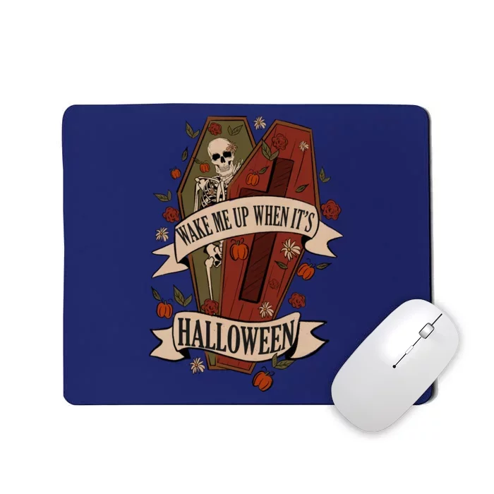 Wake Me Up When Its Halloween Funny Skeleton Coffin Mousepad