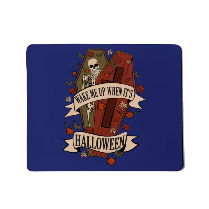 Wake Me Up When Its Halloween Funny Skeleton Coffin Mousepad