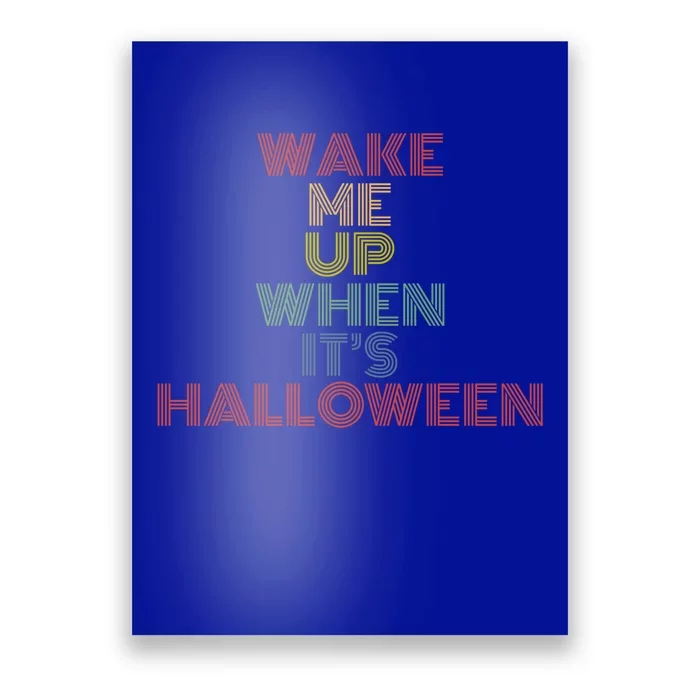 Wake Me Up When Its Halloween Retro 70S Vintage Meaningful Gift Poster